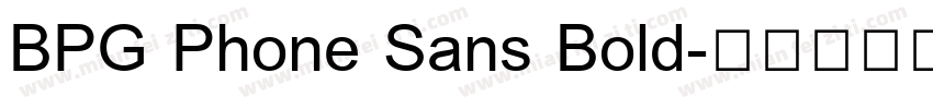 BPG Phone Sans Bold字体转换